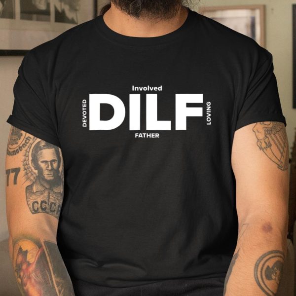 DILF Shirt Fathers Day Gifts From Wife Fathers Day Shirt Dad T Shirt  Itees Global