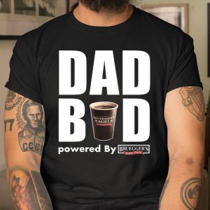 Dad Bod Powered by Bruegger's Bagels shirt T Shirt Itees Global 1