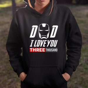 Dad I love you 3000 Avengers Iron Man fathers day Shirt T Shirt Itees Global 4