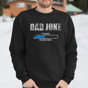 Dad Joke Loading Please Wait Daddy Father Humor T Shirt Itees Global 3