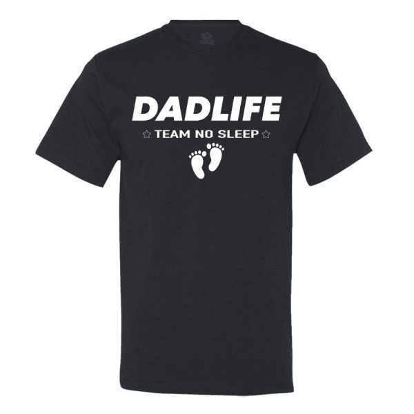 Dad Life – Team No Sleep – Men’s T-Shirt