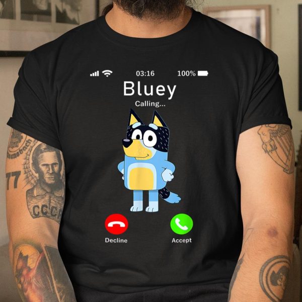 Dad Mom Kid Shirt Blueys Is Calling Funny Parents days T Shirt  Itees Global