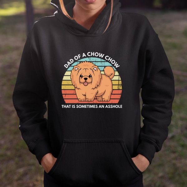 Dad Of A Chow Chow That Is Sometimes An Asshole Chow Chow Long Sleeve T Shirt.QOSPT4U4CE T Shirt  Itees Global