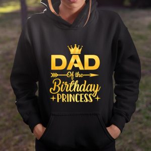 Dad Of The Birthday Princess T Shirt Father Mother Gifts T Shirt Itees Global 4