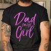 Dad Says Girl Shirt Fun Cute Pink Gender Reveal Announcem T Shirt  Itees Global