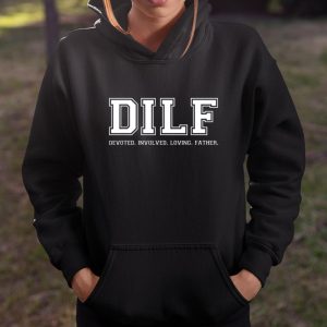 Dad Shirt DILF Devoted Involved Loving Father Quote T Shirt Itees Global 4