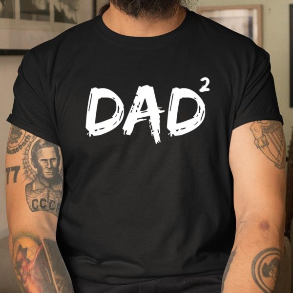 Dad Squared Shirt Funny Father of Two Kids Daddy Again T Shirt  Itees Global