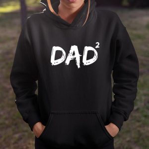 Dad Squared Shirt Funny Father of Two Kids Daddy Again T Shirt Itees Global 4