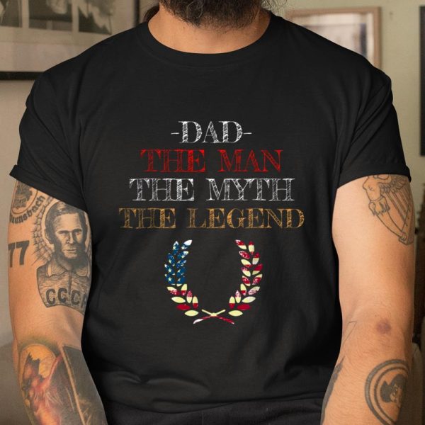 Dad The Man Myth Legend T Shirt Gift Father Dad Daddy T Shirt  Itees Global