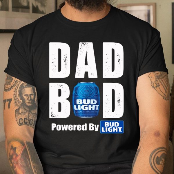 Dad bod powered by Bud Light shirt T Shirt  Itees Global