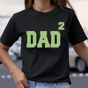 Dad to the Second Power Fathers Day T Shirt Itees Global 2