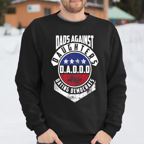 Daddd shirt Funny Shirt For Daddy Dads Against Daughters Dating Democrats T Shirt  Itees Global