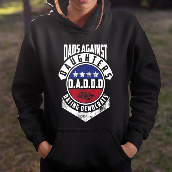 Daddd shirt Funny Shirt For Daddy Dads Against Daughters Dating Democrats T Shirt  Itees Global