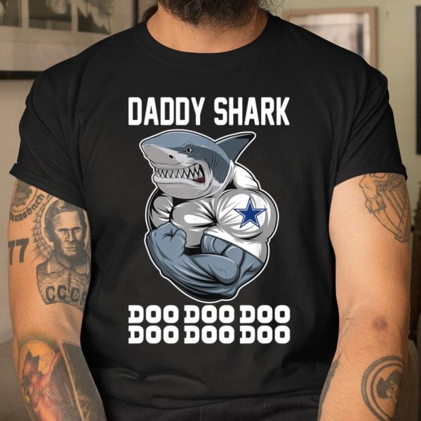 Daddy Shark Body Building Dallas Cowboy Doo Doo Doo shirt T Shirt  Itees Global