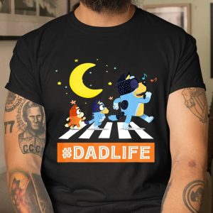 #Dadlife Blueys Dad Life Family Lover In My Life Fathers day T Shirt Itees Global #Dadlife Blueys Dad Life Family Lover In My Life Fathers day T Shirt Itees Global