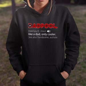Dadpool Like A Dad Only Cooler Fathers Day Shirt T Shirt Itees Global 4