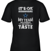 Dallas Cowboys Nfl Football Its Ok If You Dont Like My Team Not Everyone Has Good Taste Youth T-Shirt –