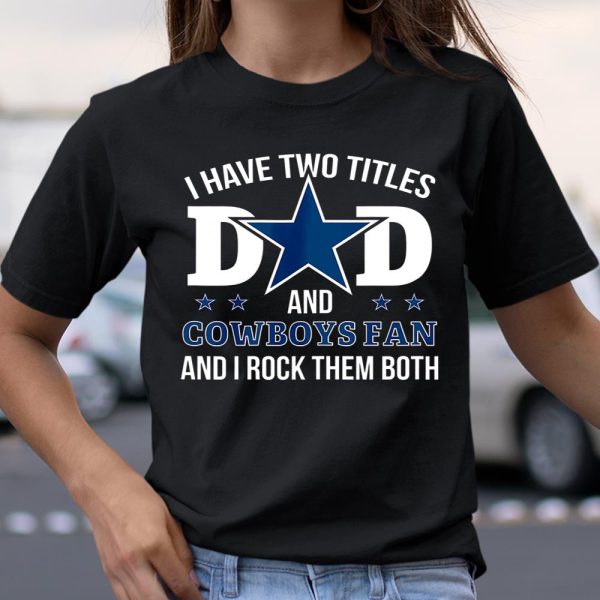 Dallas Fan CowBoys Best Dad Ever Fathers Day Gift T Shirt  Itees Global