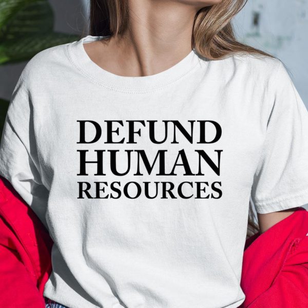 Defund Human Resources Shirt  Itees Global