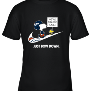 Denver Broncos Are Number One – Just Bow Down Snoopy Youth T-Shirt –