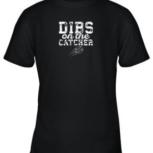 Dibs On The Catcher Shirt Baseball Player Wife or Girlfriend Youth T-Shirt –