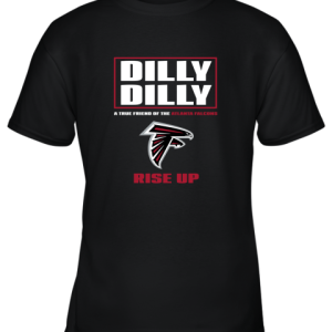 Dilly Dilly A True Friend Of The Atlanta Falcon Youth T-Shirt –