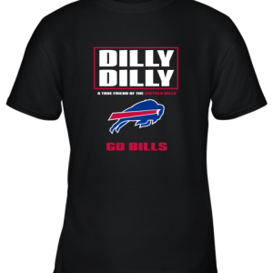 Dilly Dilly A True Friend Of The BUFFALO BILLS Youth T-Shirt –