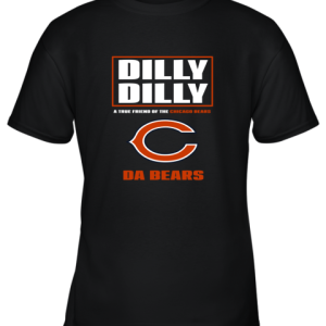 Dilly Dilly A True Friend Of The Chicago Bears Youth T-Shirt –