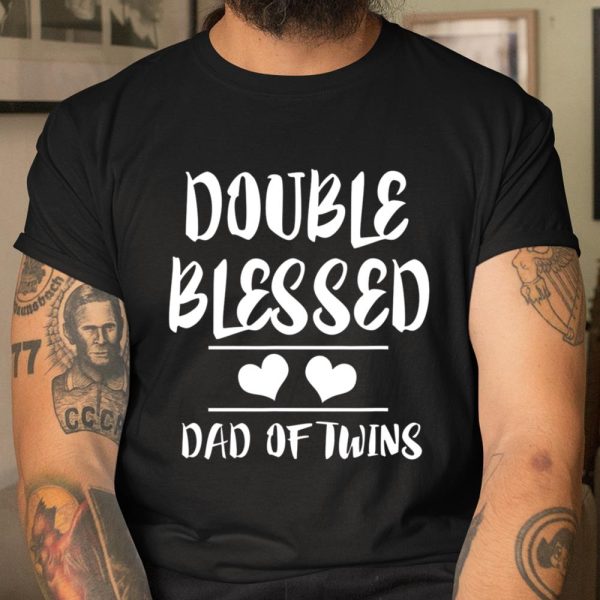 Double Blessed Dad Of Twins New Father Gift T Shirt  Itees Global