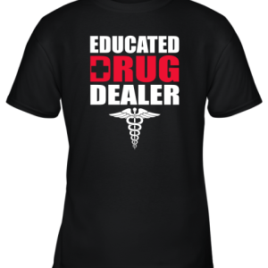 Educated Drug Dealer Youth T-Shirt –