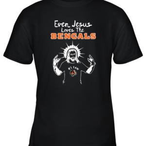 Even Jesus Loves The Bengals #1 Fan Cincinnati Bengals Youth T-Shirt –