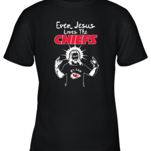 Even Jesus Loves The Chiefs #1 Fan Kansas City Chiefs Youth T-Shirt –