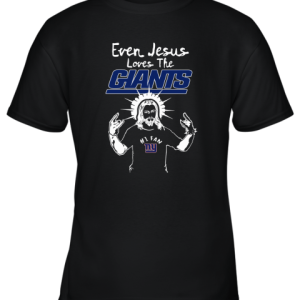 Even Jesus Loves The Giants #1 Fan New York Giants Youth T-Shirt –