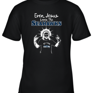 Even Jesus Loves The Seahawks #1 Fan Seattle Seahawks Youth T-Shirt –