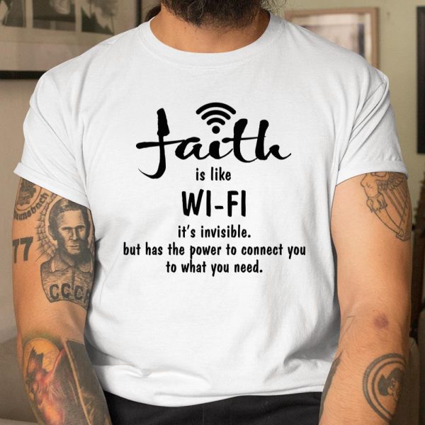 Faith Is Like Wifi Shirt  Itees Global