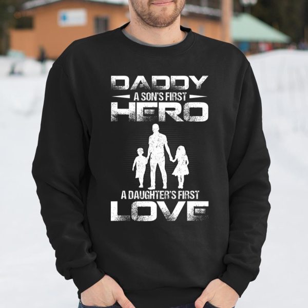 Father Day Daddy Sons First Hero Daughters First Love T Shirt  Itees Global