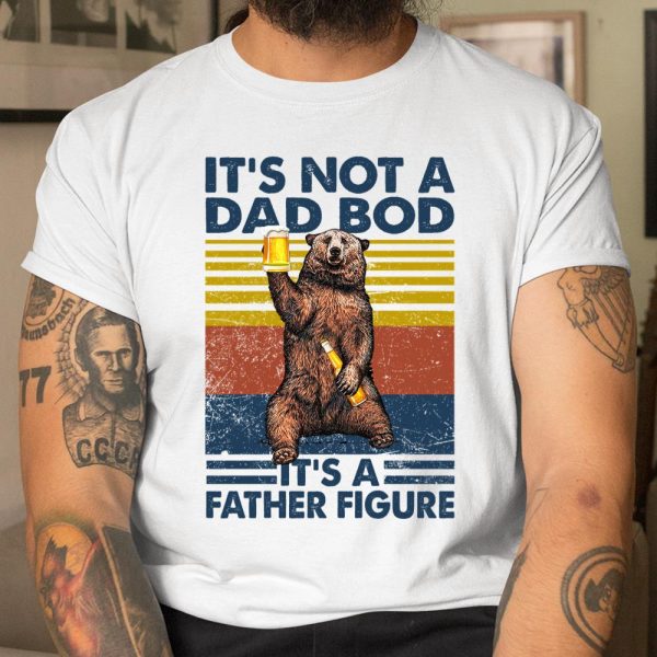 Father Figure – Dad Bod – Father’s Day Gift T Shirt  Itees Global