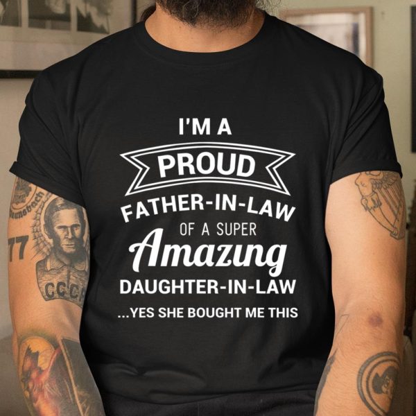 Father In Law T Shirt – Funny Proud Father in Law Of Amazing Daughter In Law Shirt Dad Fathers Day Gift T Shirt  Itees Global