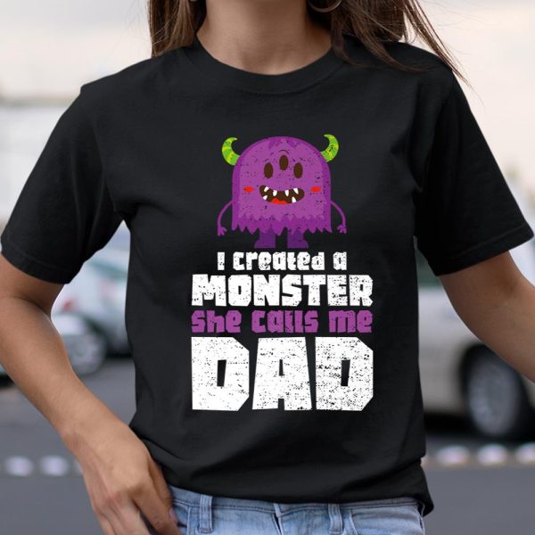 Father and Daughter I Created A Monster She Calls Me Dad T Shirt  Itees Global