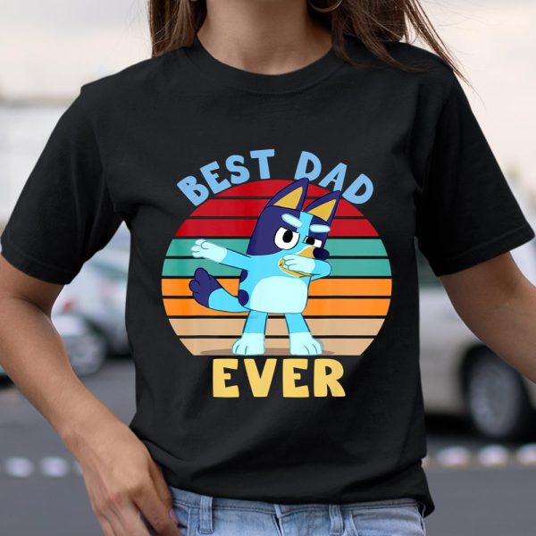 Fathers Blueys Dad Love Best Dad Ever Gifts T Shirt  Itees Global