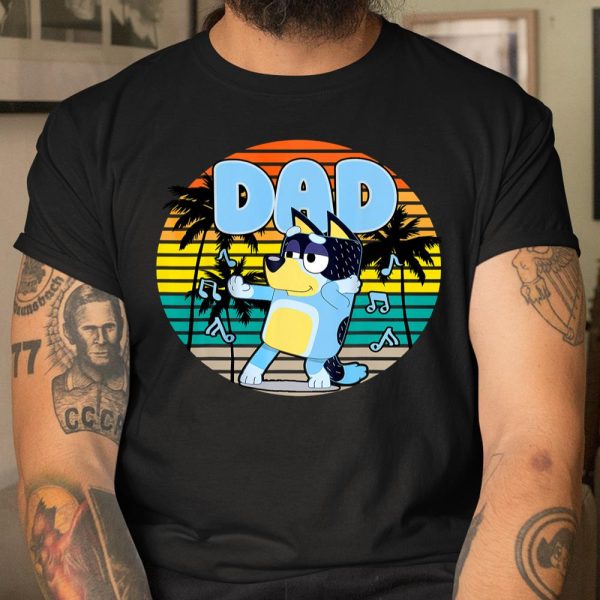 Fathers Blueys Dad Love Gifts T Shirt  Itees Global