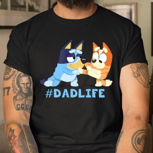 Fathers Blueys Dad Mum Love Gifts for Dad Dadlife T Shirt Itees Global 1