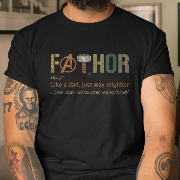 Fathor Noun Like A Dad Just Way Mightier Avengers Endgame Shirt T Shirt  Itees Global