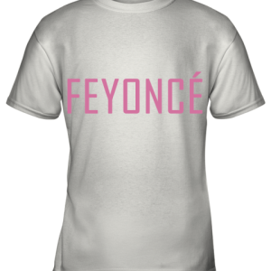 Feyonce Youth T-Shirt –
