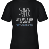 Fuck It Let’s Have A Beer And Watch The Dallas Cowboys Youth T-Shirt –