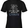 Fuck It Let’s Have A Beer And Watch The Indianapolis Colts Youth T-Shirt –