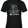 Fuck It Let’s Have A Beer And Watch The Miami Dolphins Youth T-Shirt –