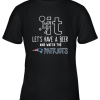 Fuck It Let’s Have A Beer And Watch The New Englands Patriots Youth T-Shirt –