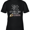 Fuck It Let’s Have A Beer And Watch The Washington Redskins Youth T-Shirt –