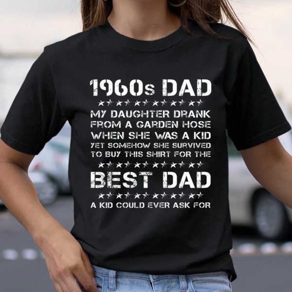 Funny 1960s Dad Girl Dad Father’s Day T Shirt  Itees Global